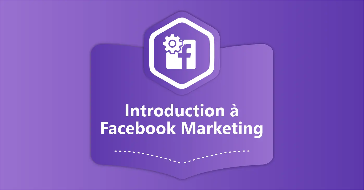 Introduction à Facebook Marketing